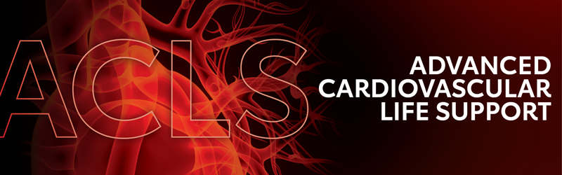 ADVANCED CARDIOVASCULAR LIFE SUPPORT