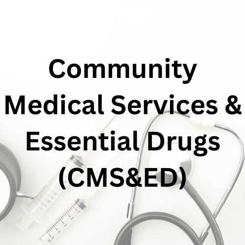 COMMUNITY MEDICAL SERVICES AND ESSENTIAL DRUGS
